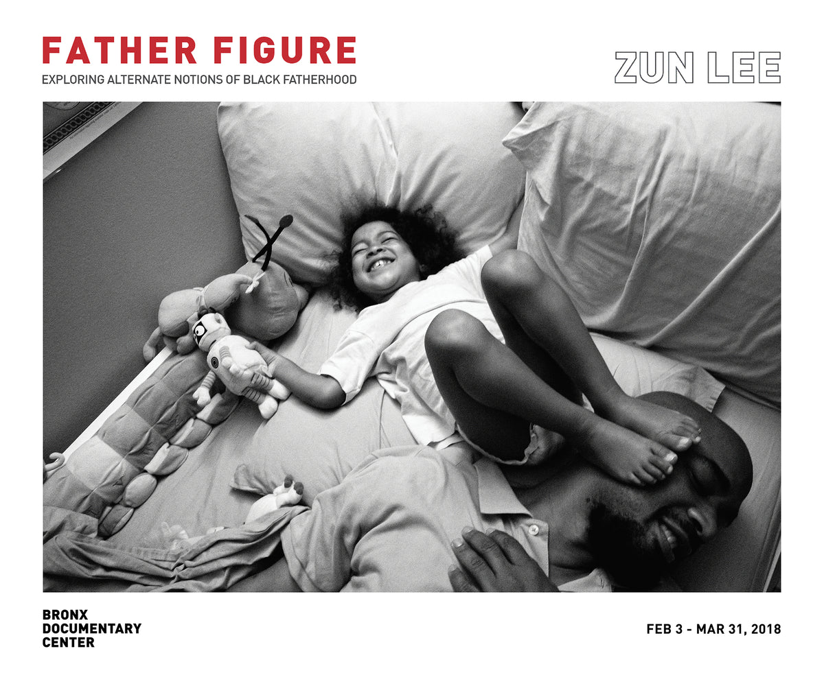 FATHER FIGURE: SIGNED BY ZUN LEE – Bronx Documentary Center