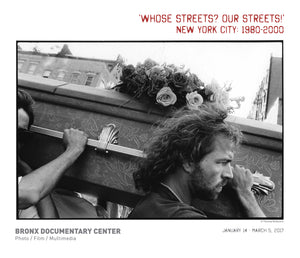 "WHOSE STREETS? OUR STREETS!" NEW YORK CITY: 1980-2000