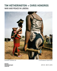 TIM HETHERINGTON + CHRIS HONROS: WAR AND PEACE IN LIBERIA